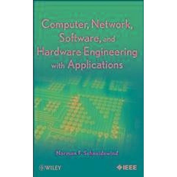 Computer, Network, Software, and Hardware Engineering with Applications, Norman F. Schneidewind