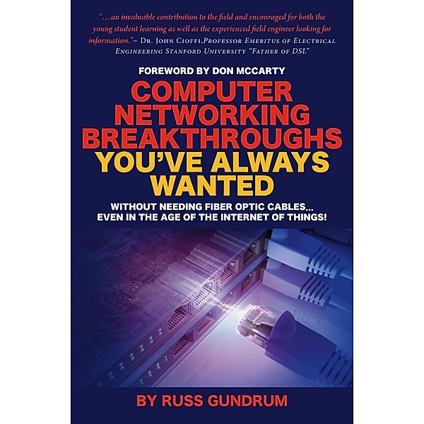 Computer Networking Breakthroughs You've Always Wanted, Russ Gundrum