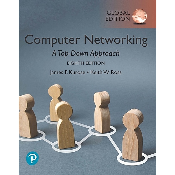 Computer Networking [Global Edition], James Kurose, Keith Ross