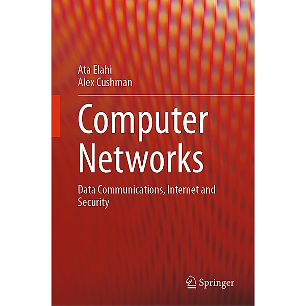 Computer Networks, Ata Elahi, Alex Cushman