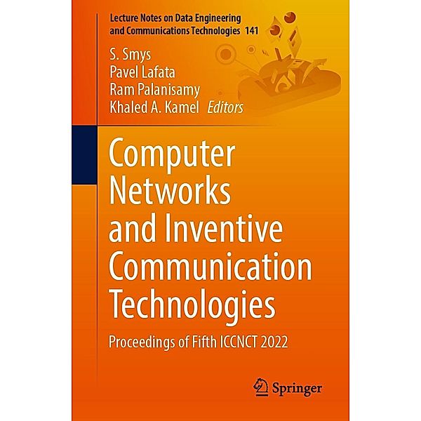 Computer Networks and Inventive Communication Technologies / Lecture Notes on Data Engineering and Communications Technologies Bd.141