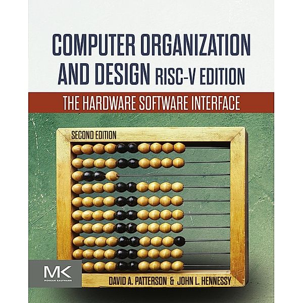 Computer Organization and Design RISC-V Edition, David A. Patterson, John L. Hennessy