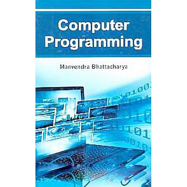 Computer Programming, Manvendra Bhattacharya