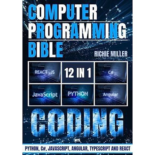 Computer Programming Bible, richie Miller