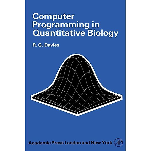 Computer Programming in Quantitative Biology, R. G. Davies