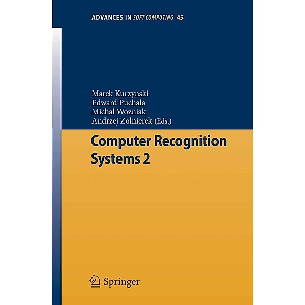 Computer Recognition Systems 2 / Advances in Intelligent and Soft Computing Bd.45