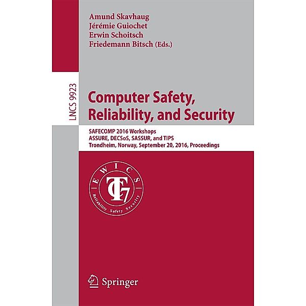 Computer Safety, Reliability, and Security / Lecture Notes in Computer Science Bd.9923