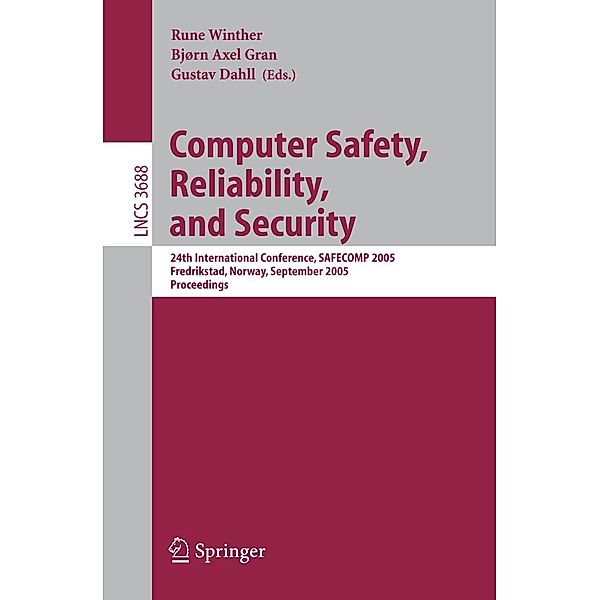 Computer Safety, Reliability, and Security / Lecture Notes in Computer Science Bd.3688