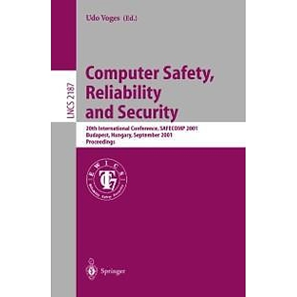 Computer Safety, Reliability and Security / Lecture Notes in Computer Science Bd.2187