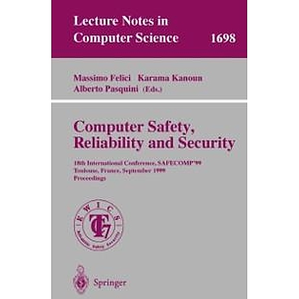 Computer Safety, Reliability and Security / Lecture Notes in Computer Science Bd.1698
