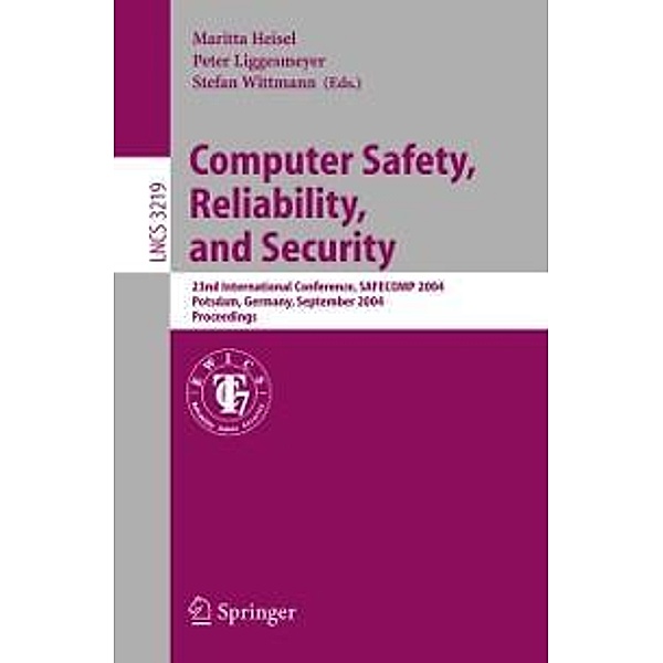 Computer Safety, Reliability, and Security / Lecture Notes in Computer Science Bd.3219