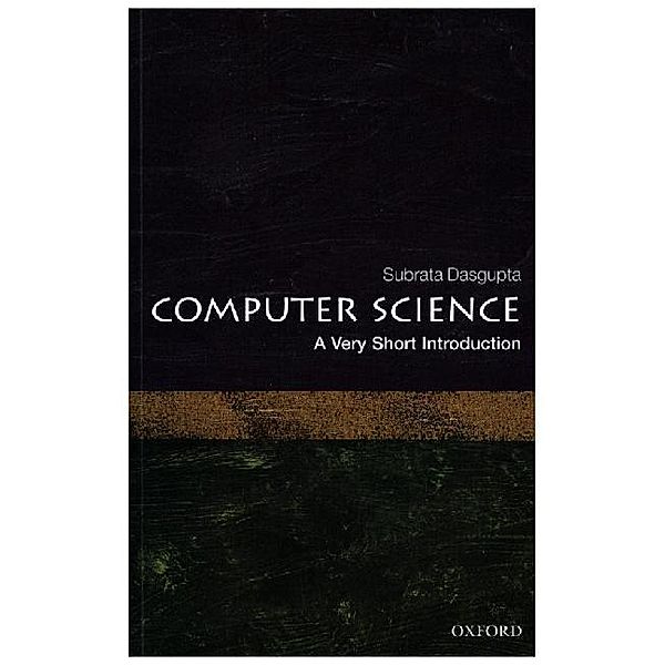 Computer Science: A Very Short Introduction, Subrata Dasgupta