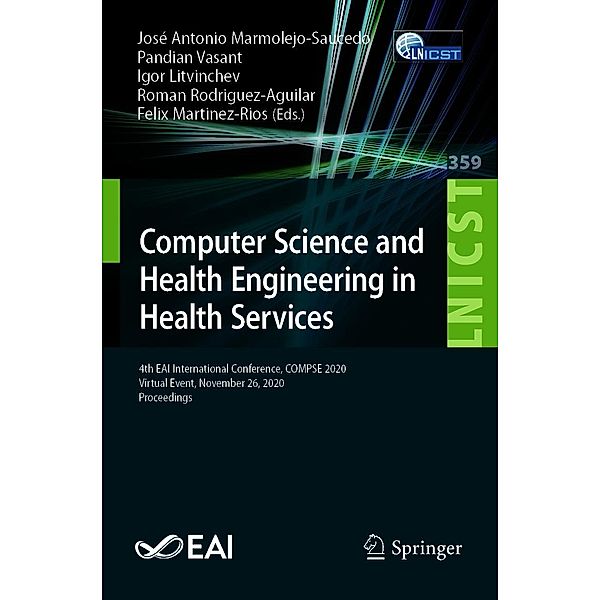 Computer Science and Health Engineering in Health Services / Lecture Notes of the Institute for Computer Sciences, Social Informatics and Telecommunications Engineering Bd.359