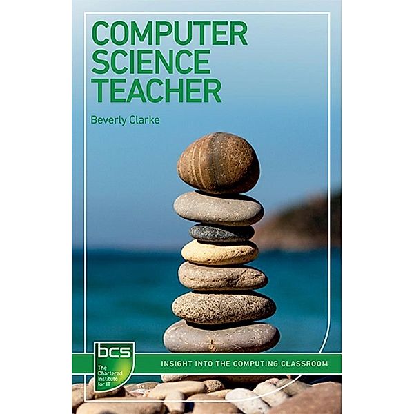 Computer Science Teacher / BCS Guides to IT Roles, Beverly Clarke