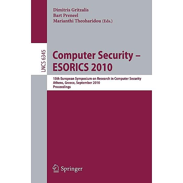 Computer Security - ESORICS 2010 / Lecture Notes in Computer Science Bd.6345