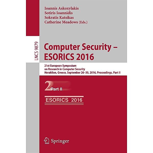 Computer Security - ESORICS 2016 / Lecture Notes in Computer Science Bd.9879