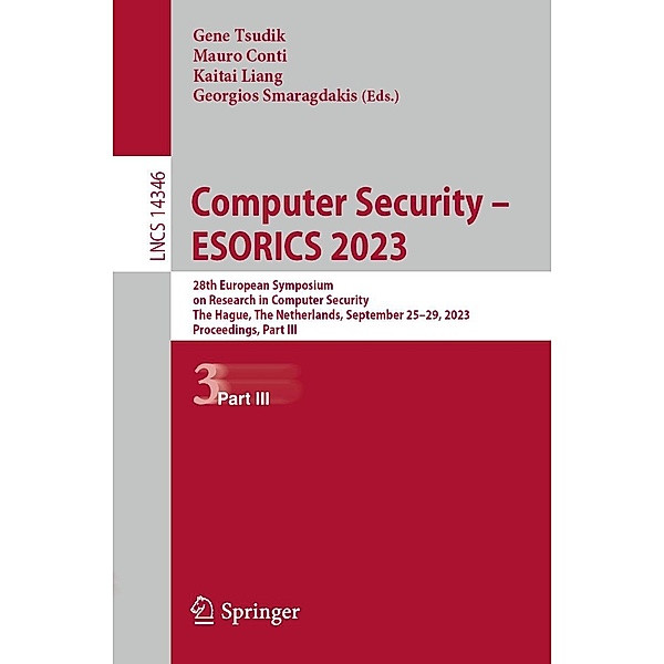 Computer Security - ESORICS 2023 / Lecture Notes in Computer Science Bd.14346
