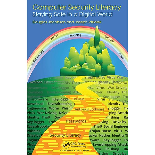 Computer Security Literacy, Douglas Jacobson, Joseph Idziorek