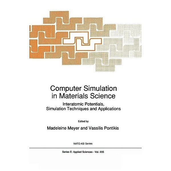 Computer Simulation in Materials Science / NATO Science Series E: Bd.205