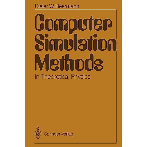 Computer Simulation Methods in Theoretical Physics, Dieter W. Heermann