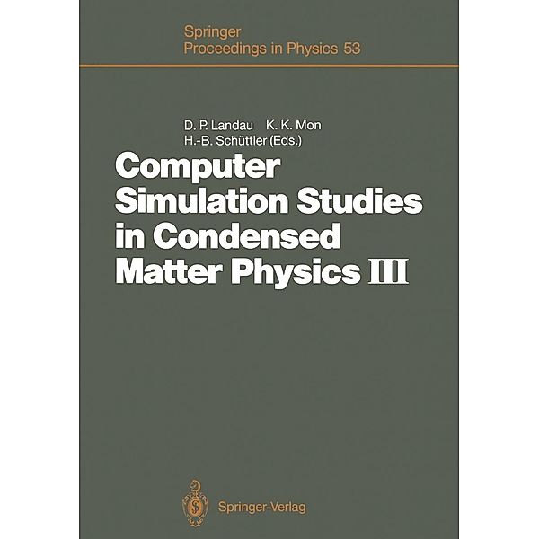 Computer Simulation Studies in Condensed Matter Physics III / Springer Proceedings in Physics Bd.53