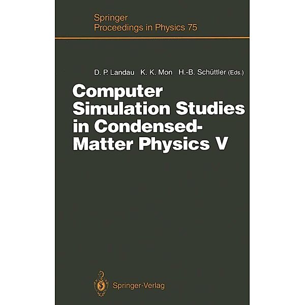 Computer Simulation Studies in Condensed-Matter Physics V / Springer Proceedings in Physics Bd.75