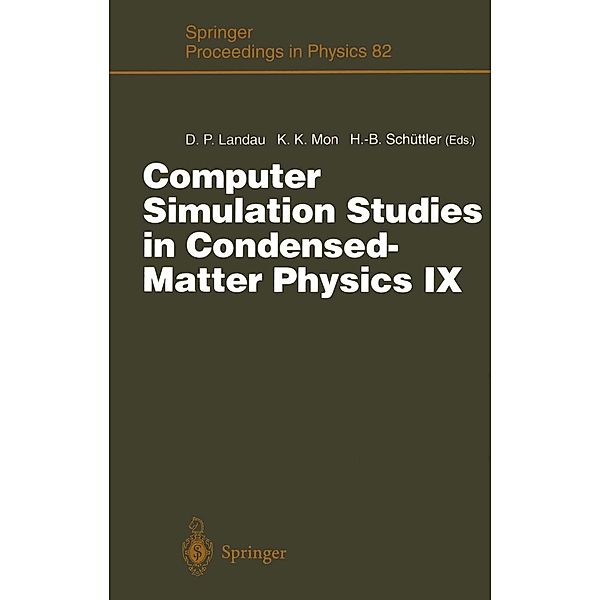 Computer Simulation Studies in Condensed-Matter Physics IX / Springer Proceedings in Physics Bd.82