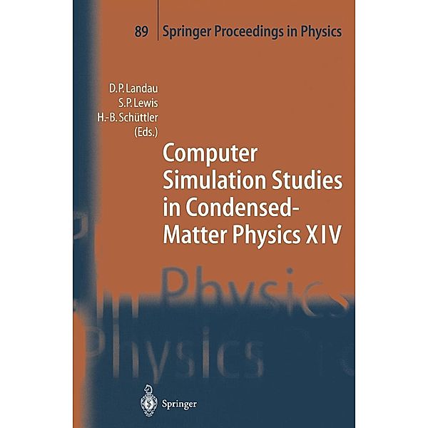 Computer Simulation Studies in Condensed-Matter Physics XIV / Springer Proceedings in Physics Bd.89