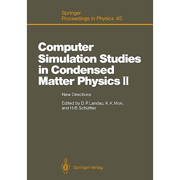 Computer Simulation Studies in Condensed Matter Physics II / Springer Proceedings in Physics Bd.45