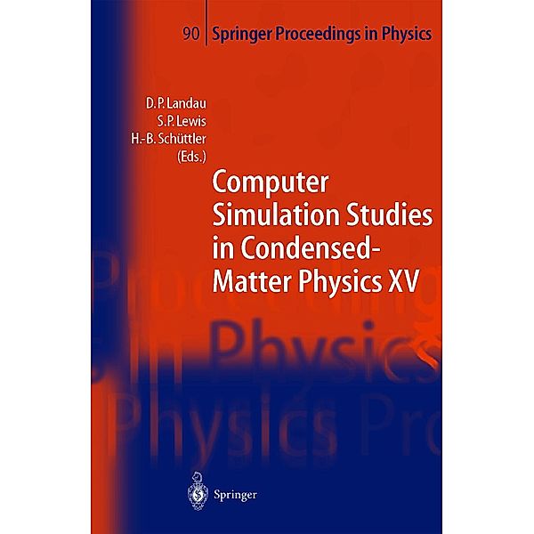 Computer Simulation Studies in Condensed-Matter Physics XV / Springer Proceedings in Physics Bd.90