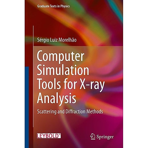 Computer Simulation Tools for X-ray Analysis / Graduate Texts in Physics, Sérgio Luiz Morelhão