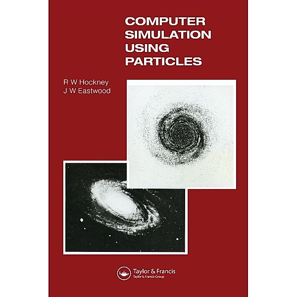 Computer Simulation Using Particles, R. W Hockney, J. W Eastwood