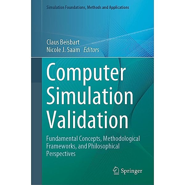 Computer Simulation Validation / Simulation Foundations, Methods and Applications