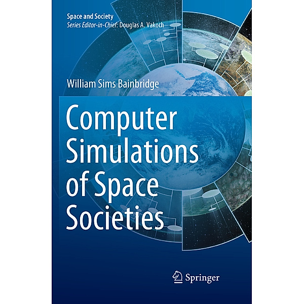 Computer Simulations of Space Societies, William Sims Bainbridge