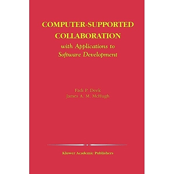 Computer-Supported Collaboration / The Springer International Series in Engineering and Computer Science Bd.723, Fadi P. Deek, James A. M. McHugh