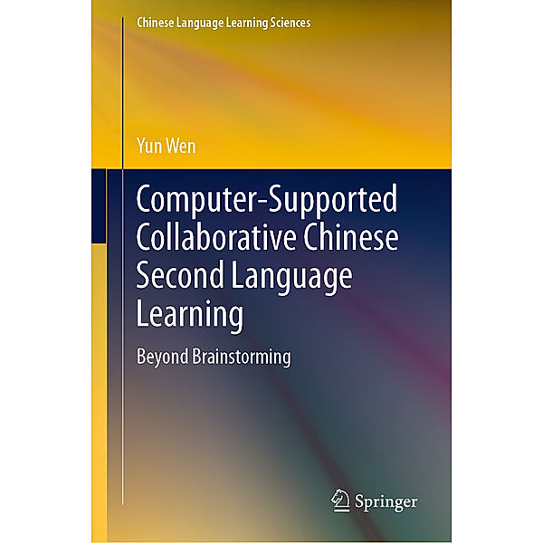 Computer-Supported Collaborative Chinese Second Language Learning, Yun Wen