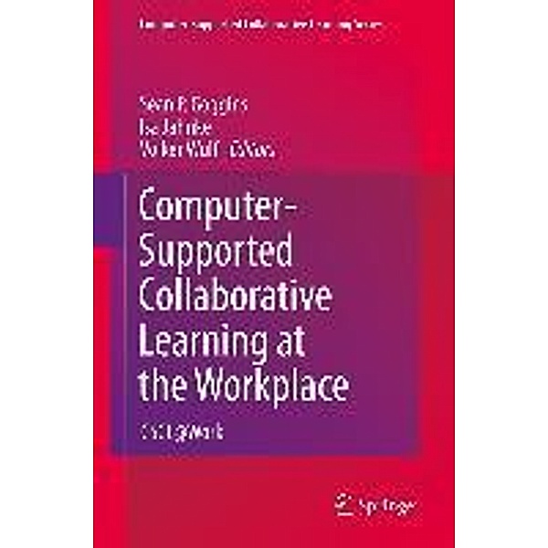 Computer-Supported Collaborative Learning at the Workplace / Computer-Supported Collaborative Learning Series