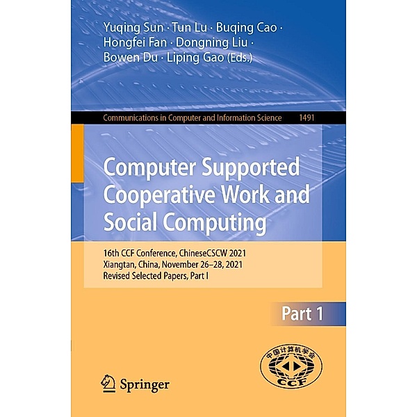 Computer Supported Cooperative Work and Social Computing / Communications in Computer and Information Science Bd.1491