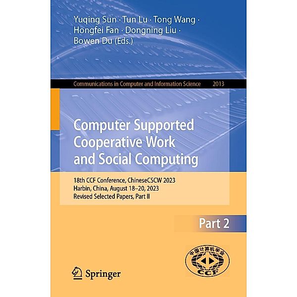 Computer Supported Cooperative Work and Social Computing / Communications in Computer and Information Science Bd.2013