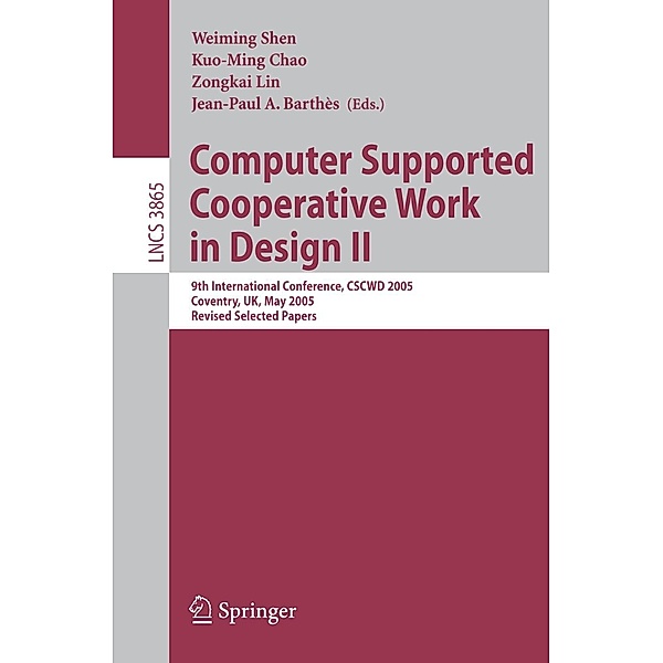 Computer Supported Cooperative Work in Design II / Lecture Notes in Computer Science Bd.3865