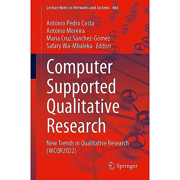 Computer Supported Qualitative Research / Lecture Notes in Networks and Systems Bd.466