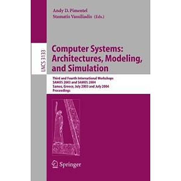 Computer Systems: Architectures, Modeling, and Simulation / Lecture Notes in Computer Science Bd.3133