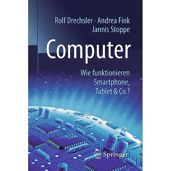 Computer / Technik im Fokus, Rolf Drechsler, Andrea Fink, Jannis Stoppe