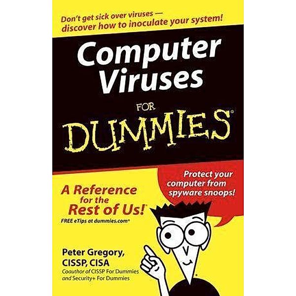 Computer Viruses For Dummies, Peter H. Gregory