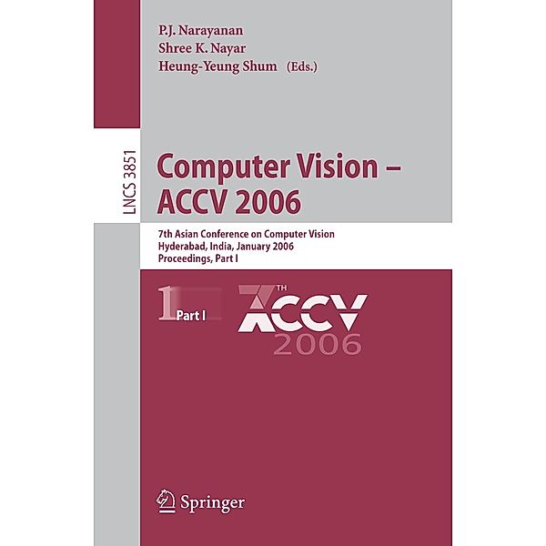 Computer Vision - ACCV 2006 / Lecture Notes in Computer Science Bd.3851