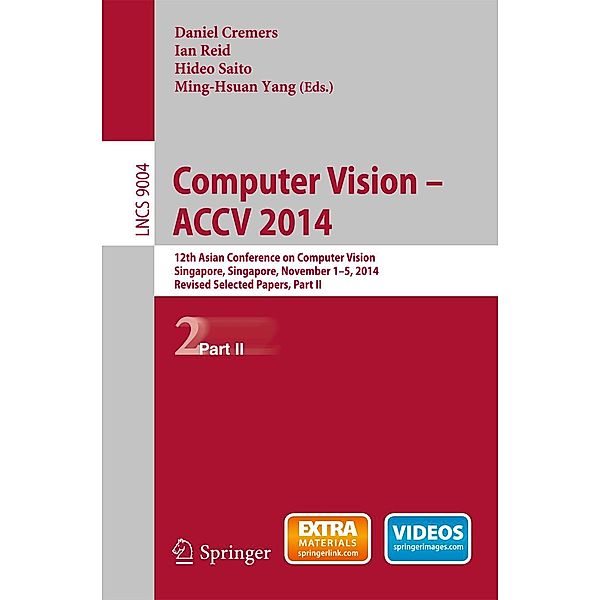 Computer Vision -- ACCV 2014 / Lecture Notes in Computer Science Bd.9004