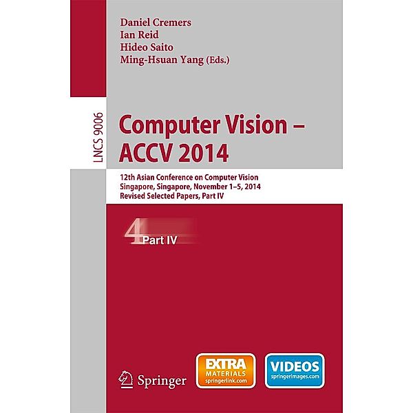 Computer Vision -- ACCV 2014 / Lecture Notes in Computer Science Bd.9006