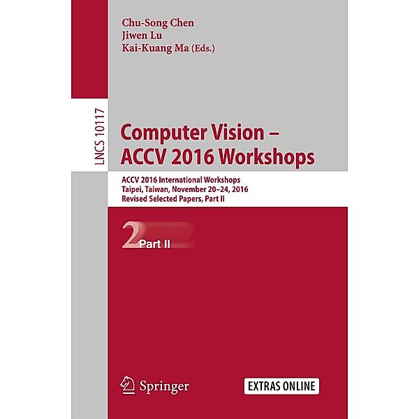 Computer Vision - ACCV 2016 Workshops / Lecture Notes in Computer Science Bd.10117
