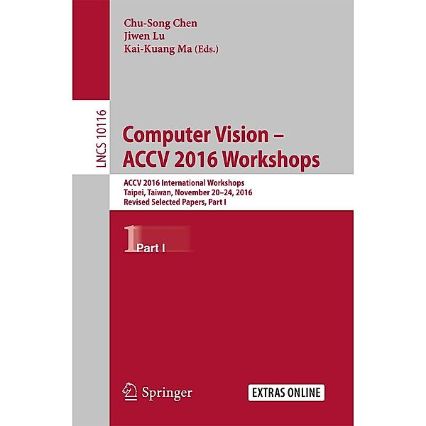 Computer Vision - ACCV 2016 Workshops / Lecture Notes in Computer Science Bd.10116