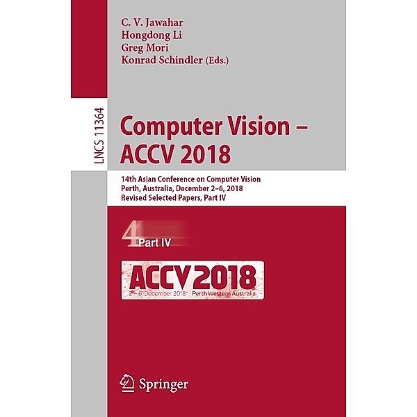 Computer Vision - ACCV 2018 / Lecture Notes in Computer Science Bd.11364